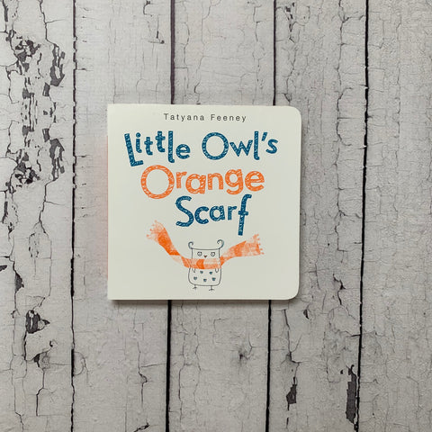 Little Owl's Orange Scarf Board Book